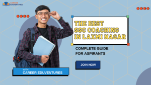 Best SSC Coaching in Laxmi Nagar, Delhi