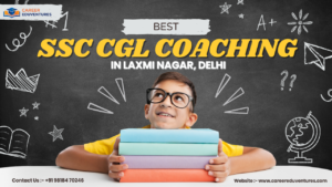 Best SSC CGL Coaching in Laxmi Nagar, Delhi