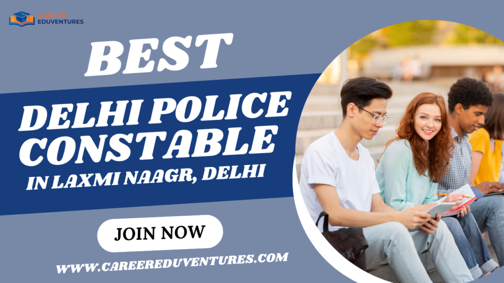 Best Delhi police constable coaching in Laxmi Nagar, delhi.png