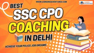 Best SSC CPO Coaching in Delhi