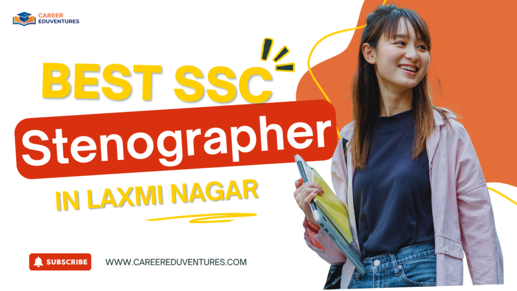 Best SSC Stenographer in Coaching in Laxmi Nagar Delhi.png
