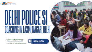 Delhi Police SI Coaching in Laxmi Nagar, Delhi