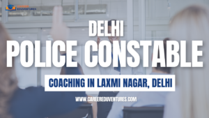 Delhi Police Constable Coaching in Laxmi Nagar, Delhi