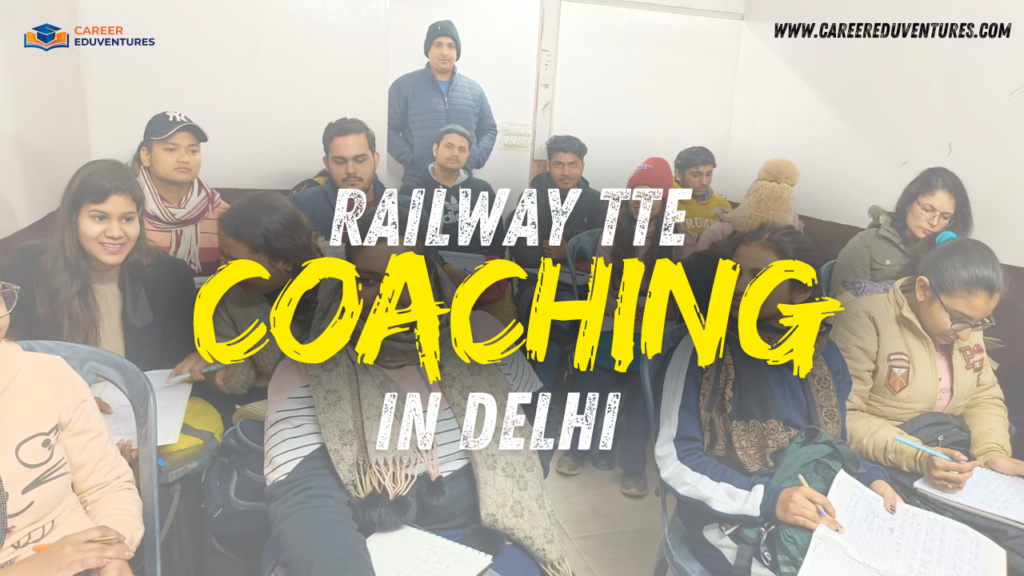 RAILWAY TTE COACHING IN DELHI.png