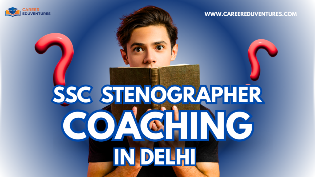 SSC Stenographer Coaching in Delhi.png