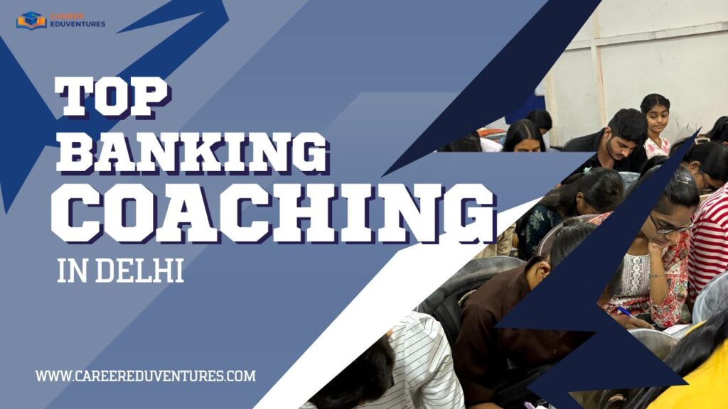 TOP BANKING COACHING IN DELHI.PNG