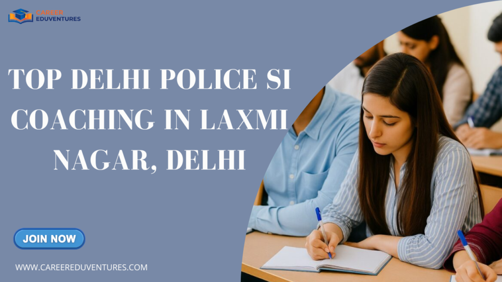 Top Delhi Police SI Coaching in Laxmi Nagar, Delhi.png