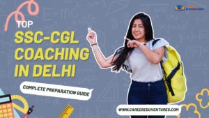 Top SSC CGL Coaching in Delhi