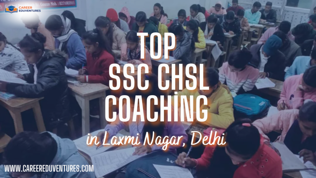 Top SSC CHSL Coaching in Laxmi Nagar, Delhi.png