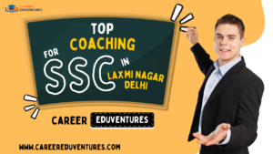 Top SSC Coaching in Laxmi Nagar, Delhi