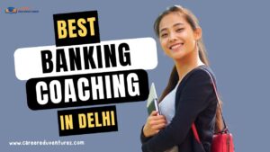 Best Banking Coaching in Delhi