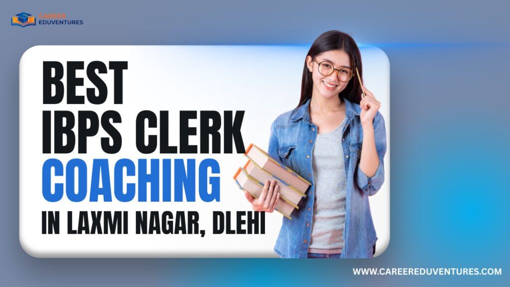 best ibps clerk coaching in laxmi nagar, delhi.png