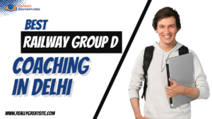 Best Railway Group D Coaching in Delhi