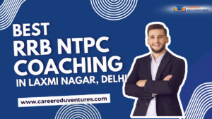 Best RRB NTPC Coaching in Laxmi Nagar, Delhi