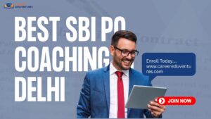 Best SBI PO Coaching in Delhi