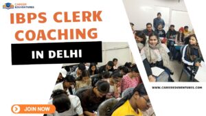 IBPS Clerk Coaching in Delhi
