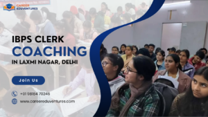 IBPS Clerk Coaching in Laxmi Nagar, Delhi