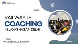 Railway JE Coaching in Laxmi Nagar, Delhi