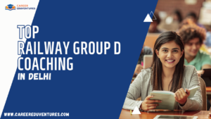 Top Railway Group D Coaching in Delhi