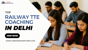 Top Railway TTE Coaching in Delhi