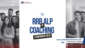 Top RRB ALP Coaching in Laxmi Nagar, Delhi