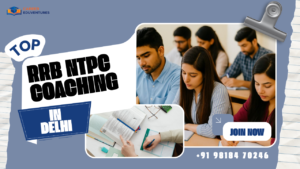 Top RRB NTPC Coaching in Delhi