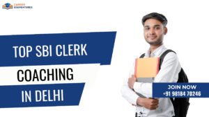 Top SBI Clerk Coaching in Delhi