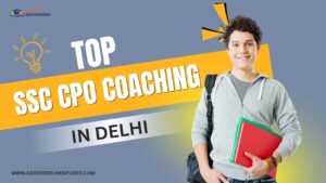 Top SSC CPO Coaching in Delhi