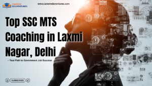Top SSC MTS Coaching in Laxmi Nagar, Delhi