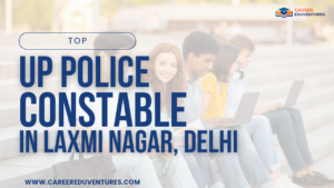 Top UP Police Constable Coaching in Laxmi Nagar, Delhi