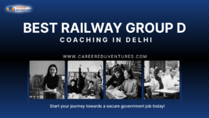 Best Railway Group D Coaching in Delhi