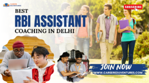 Best RBI Assistant Coaching in Delhi