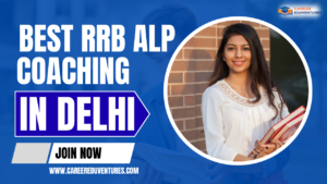 Best RRB ALP Coaching in Delhi