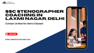 SSC Stenographer Coaching in Laxmi Nagar, Delhi