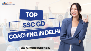 Top SSC GD Coaching in Delhi
