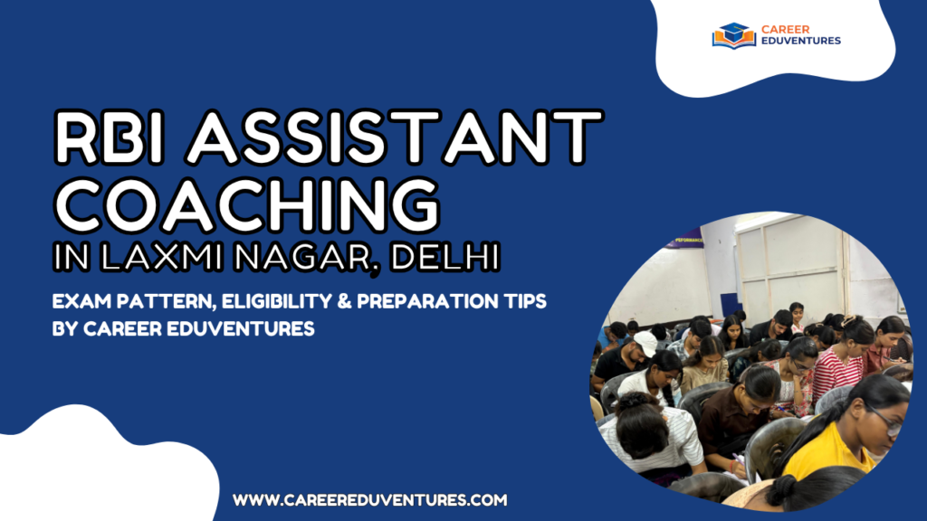 RBI Assistant coaching in laxmi nagar, delhi.png