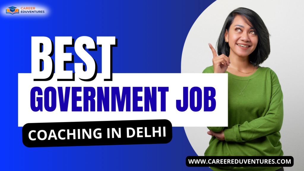 best government job coaching in delhi.png