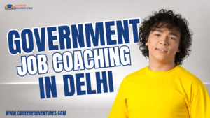 Government Job Coaching in Delhi
