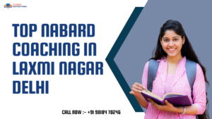 Top NABARD Coaching in Laxmi Nagar, Delhi