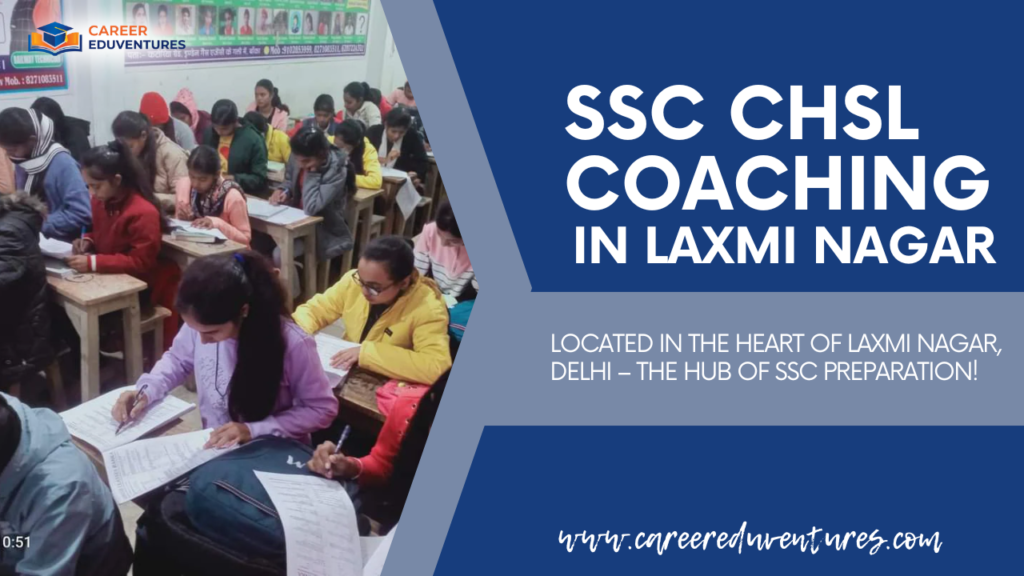 CE- SSC CHSL Coaching in Laxmi Nagar.png