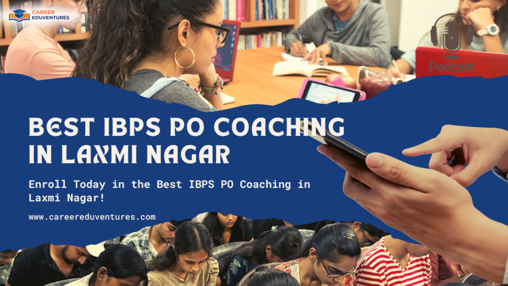 CE- best ibps po Coaching in Laxmi Nagar.png