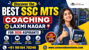 Discover the Best SSC MTS Coaching in Laxmi Nagar for 2026 Aspirants