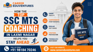 How the Top SSC MTS Coaching in Laxmi Nagar Helps You Stay Ahead