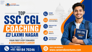 Top SSC CGL Coaching in Laxmi Nagar: Your First Step Towards a Government Career