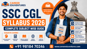 SSC CGL Syllabus 2026: Complete Subject Wise Guide