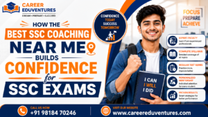 How the Best SSC Coaching Near Me Builds Confidence for SSC Exams