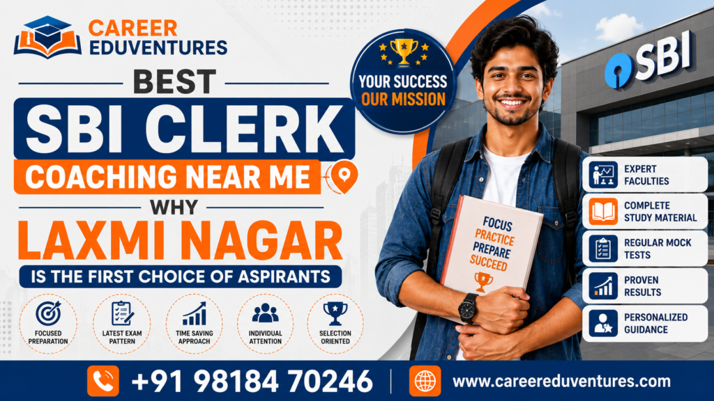 Career Eduventures- Best SBI Clerk Coaching in Laxmi Nagar.png