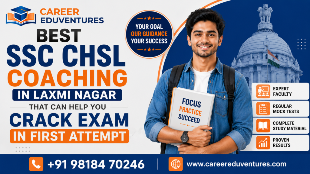 Career Eduventures- Best SSC CHSL Coaching in Laxmi Nagar.png