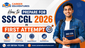 How to Prepare for SSC CGL 2026 in First Attempt