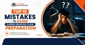 Top 10 Mistakes to Avoid During Banking Exam Preparation